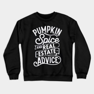 Real Estate Halloween Pumpkin Spice And Real Estate Advice Crewneck Sweatshirt